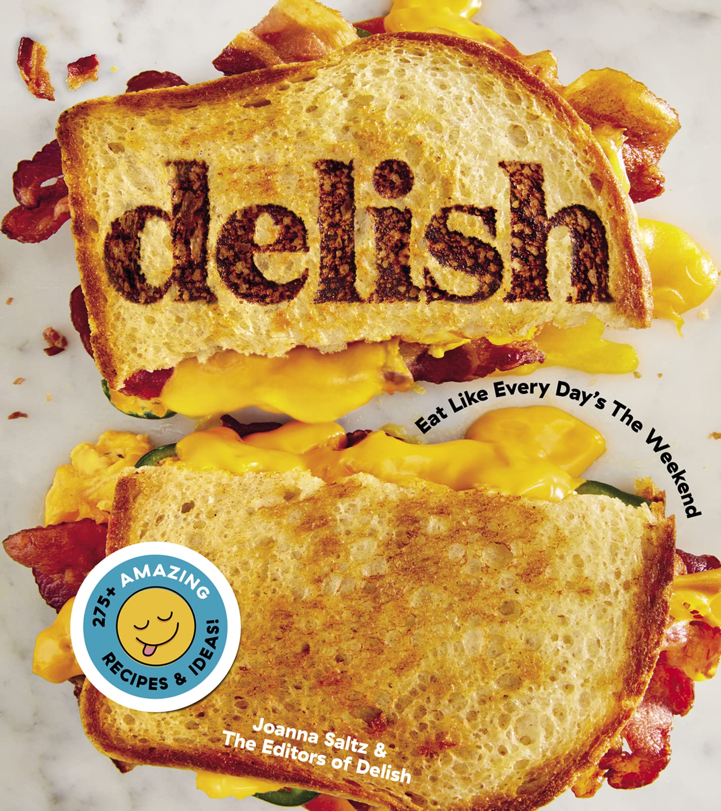 Delish: Eat Like Every Days the Weekend