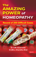 Amazing Power of Homoeopathy  Record of 200 Difficult Cases