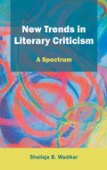 New Trends in Literary Criticism: A Spectrum