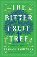 The Bitter Fruit Tree And Other Stories
