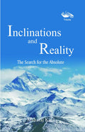 Inclinations and Reality The Search for the Absolute