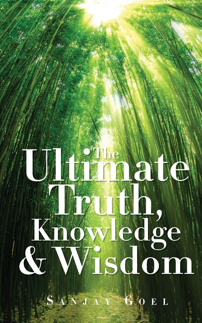 The Ultimate Truth, Knowledge & Wisdom