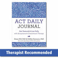 ACT Daily Journal: Get Unstuck and Live Fully with Acceptance and Commitment Therapy