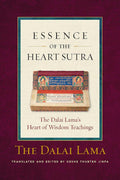 The Essence of the Heart Sutra: The Dalai Lamas Heart of Wisdom Teachings