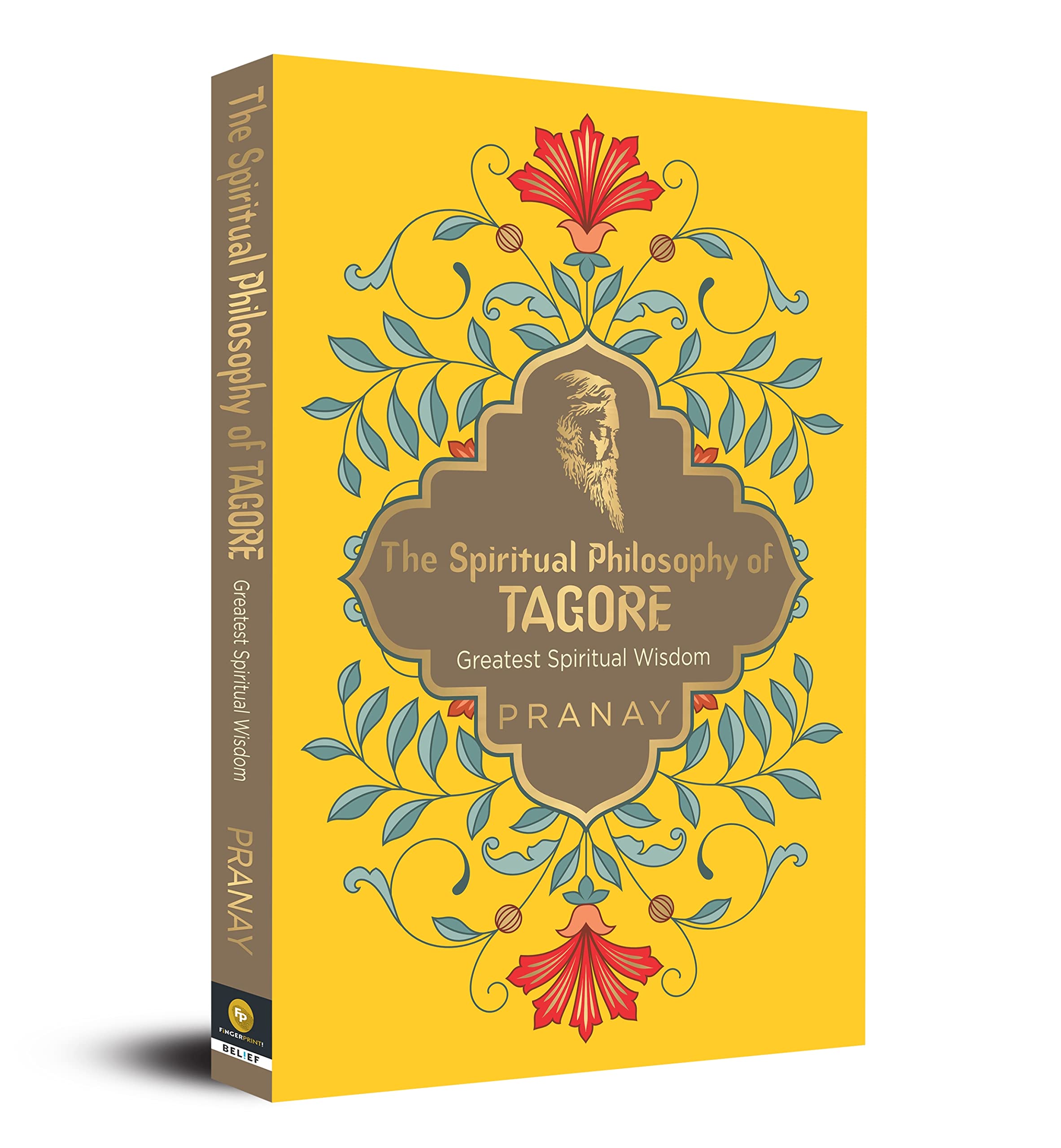 The Spiritual Philosophy Of Tagore, Greatest Spiritual Wisdom