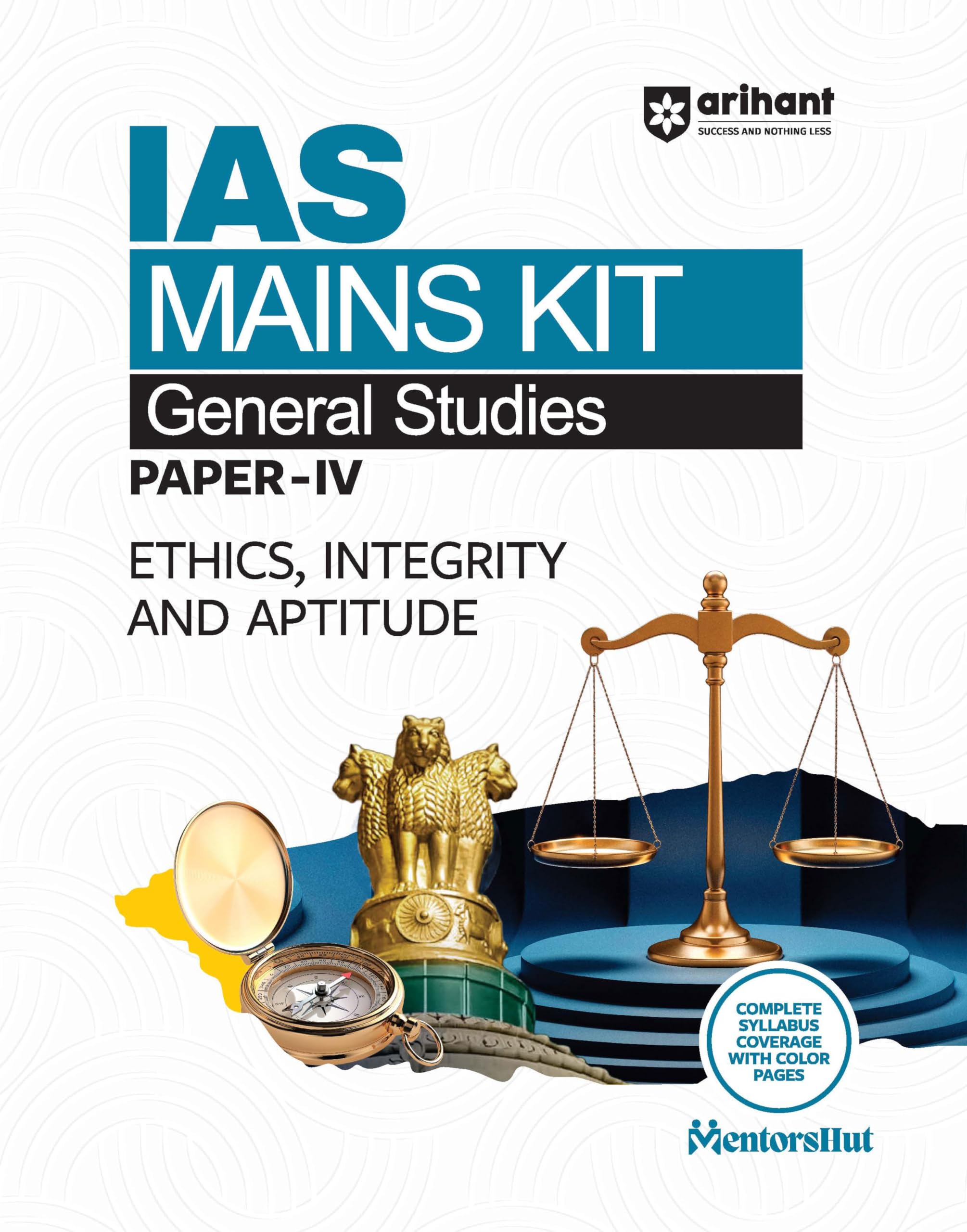 Arihant IAS Mains Kit General Studies Paper 4 Exam 2025 | Ethics, Integrity & Aptitude | Complete Syllabus Coverage with Color P