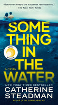 Something in the Water: Reeses Book Club: A Novel