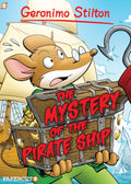 Geronimo Stilton Graphic Novels #17: The Mystery of the Pirate Ship (17)