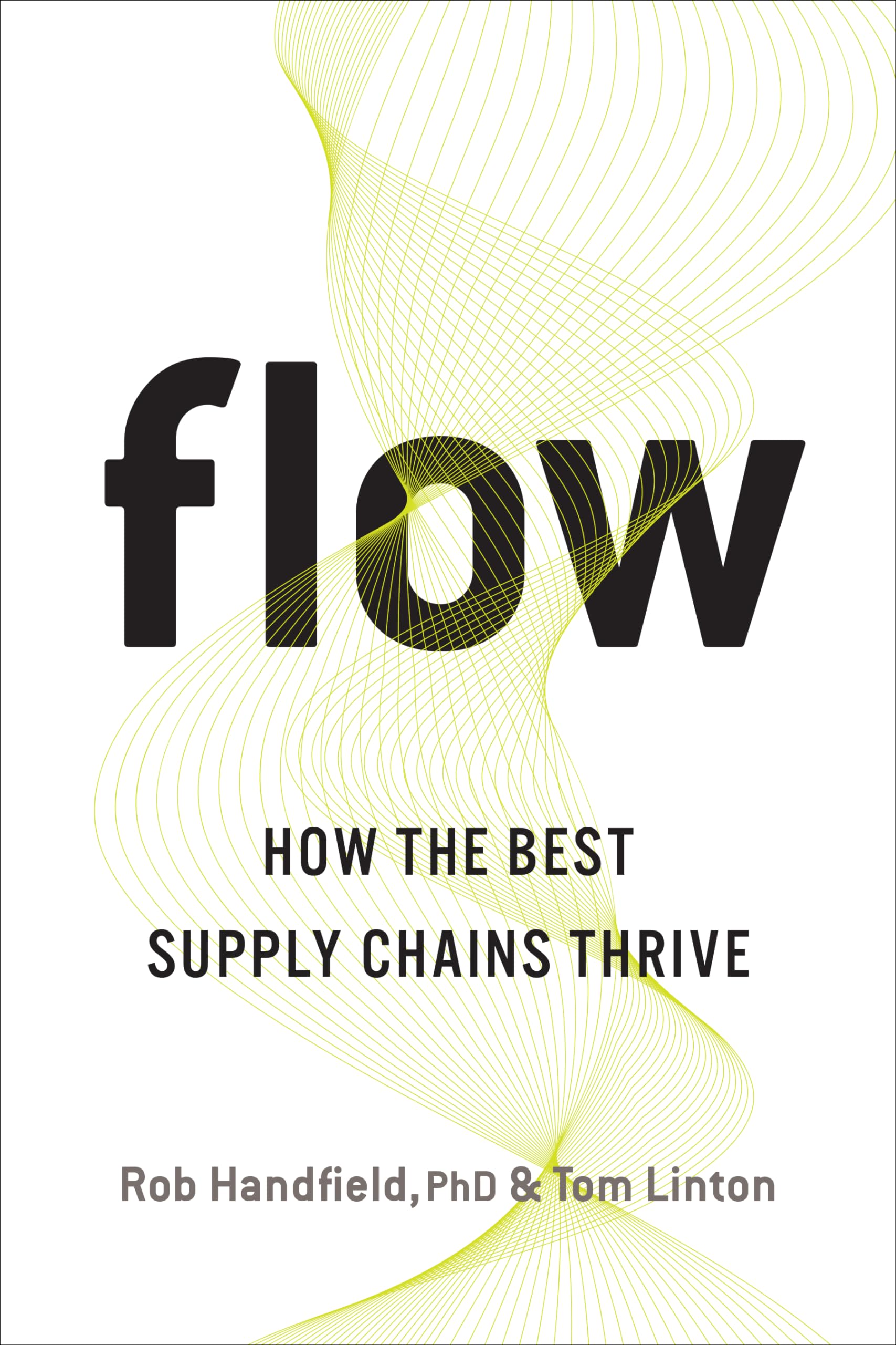 Flow: How the Best Supply Chains Thrive