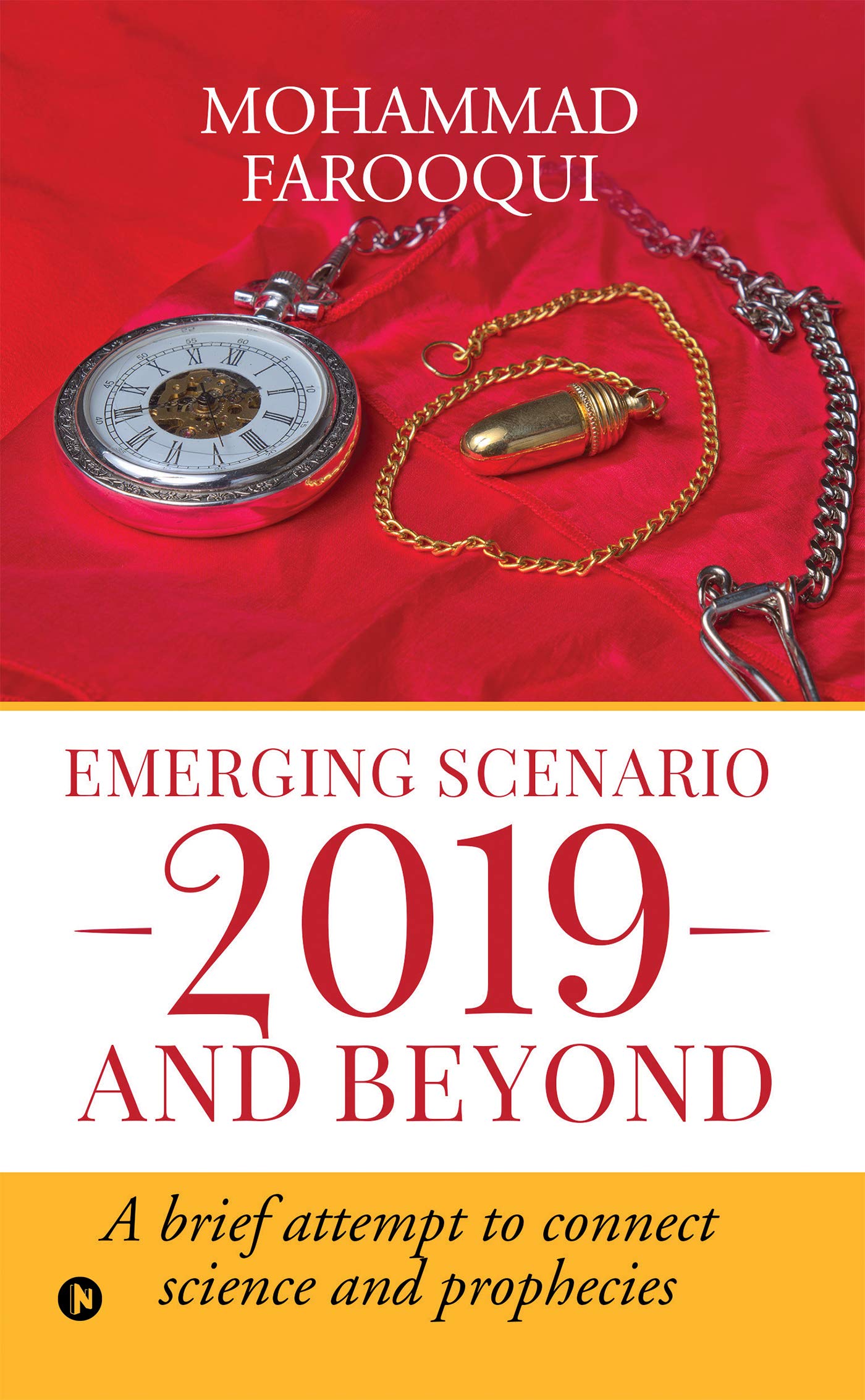 Emerging Scenario 2019 And Beyond: A Brief Attempt To Connect Science And Prophecies