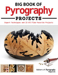 Big Book of Pyrography Projects: Expert Techniques and 23 AllTime Favorite Projects (Fox Chapel Publishing) Includes BeginnerF