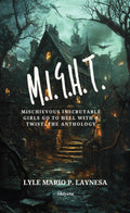 M.I.G.H.T.: Mischievous Inscrutable Girls go to Hell with a Twist: The Anthology