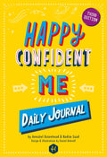 Happy Confident Me: Daily JOURNAL  Gratitude and Growth Mindset Journal that boosts childrens happiness, selfesteem, positive