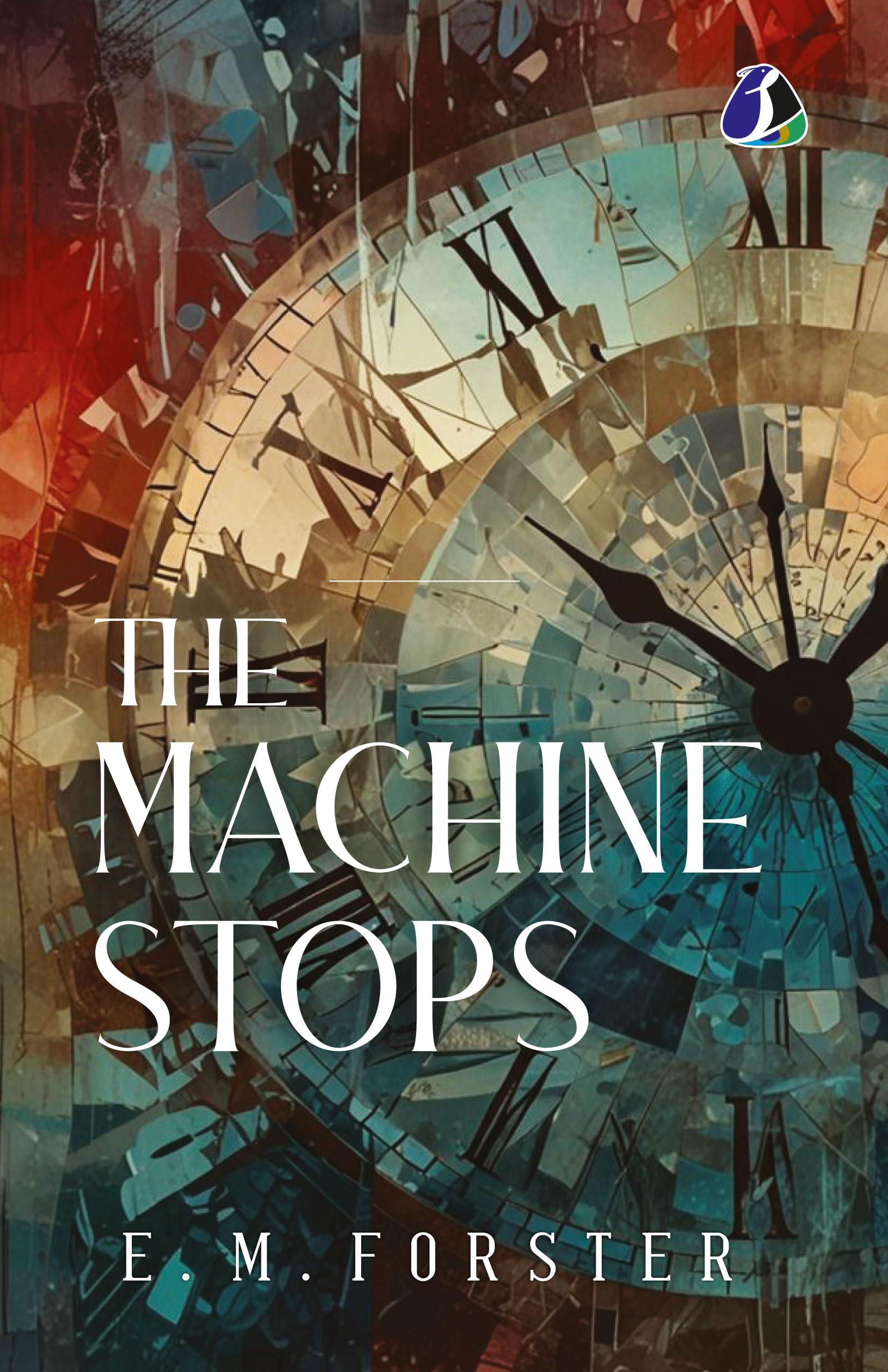 The Machine Stops: Science Fiction Short Story By E. M. Forster  DELUXE HARDBOUND EDITION