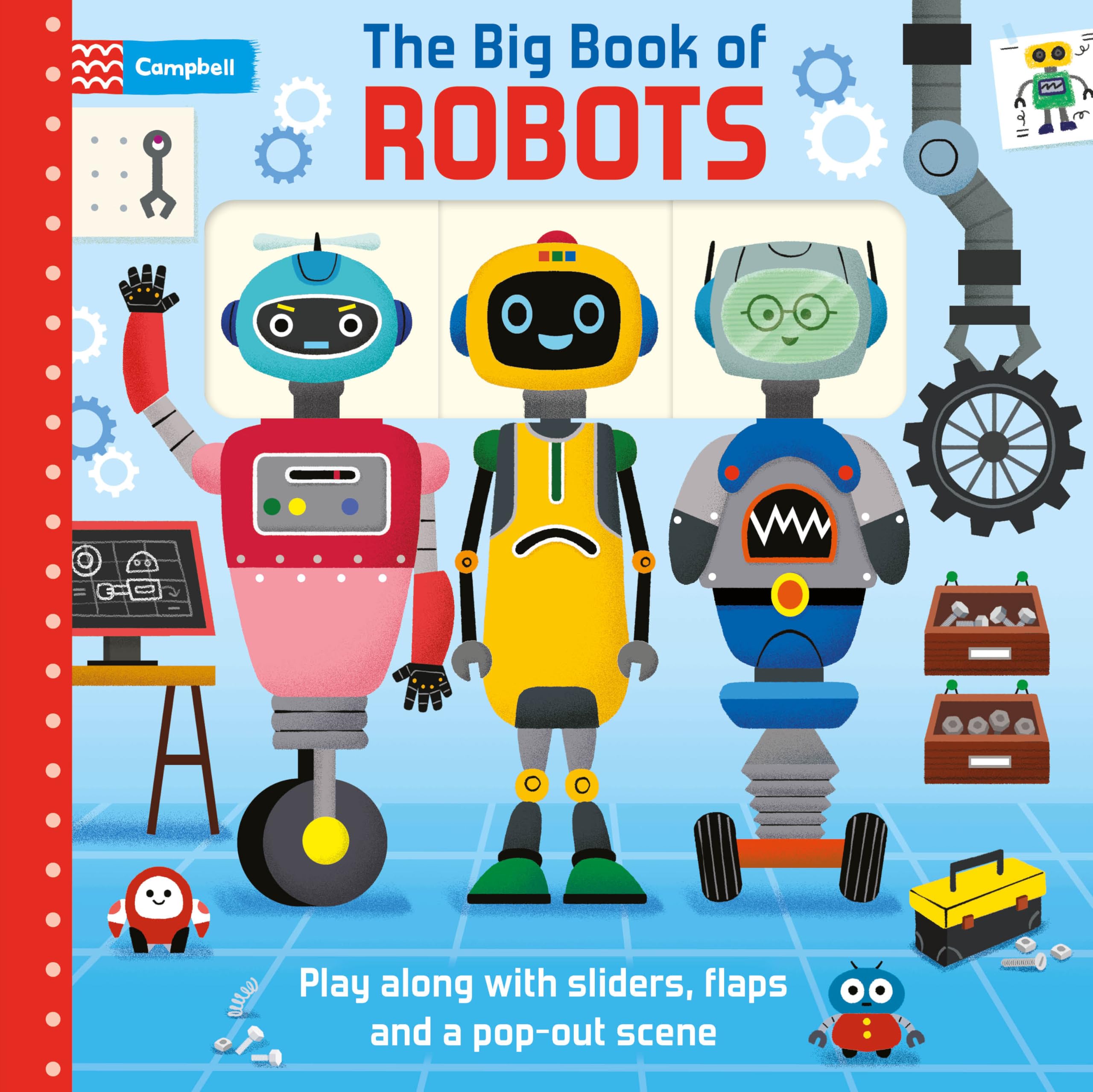 The Big Book Of Robots: Play Along With Sliders, Flaps And A PopOut Scene (My First  Campbell Books)