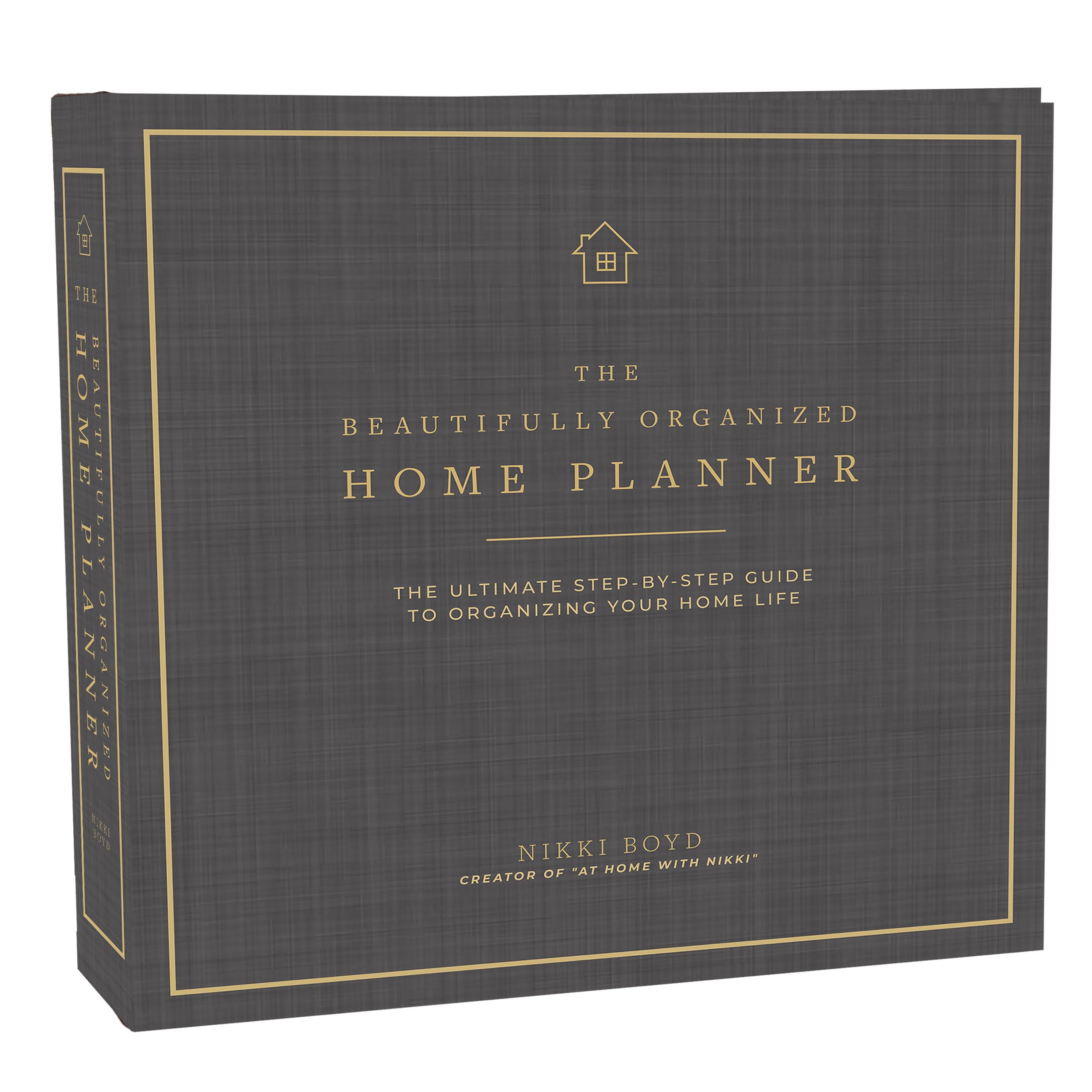 Beautifully Organized Home Planner: The Ultimate StepbyStep Guide to Organizing Your Home Life (Beautifully Organized Series)
