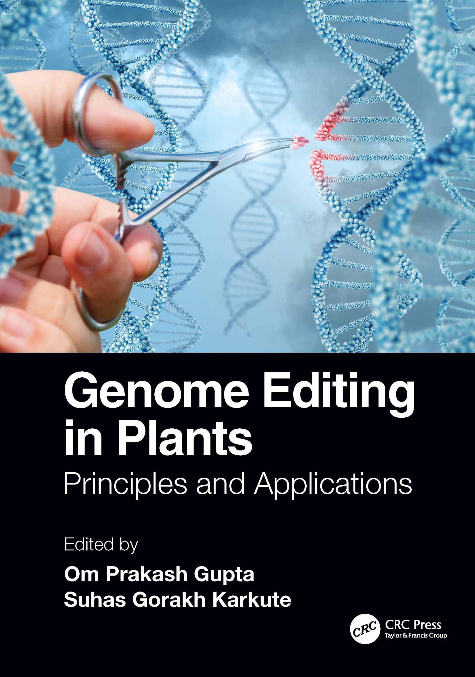 GENOME EDITING IN PLANTS PRINCIPLES AND APPLICATIONS (HB 2022)