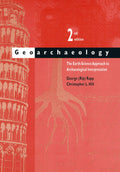 Geoarchaeology: The EarthScience Approach to Archaeological Interpretation, 2nd Edition