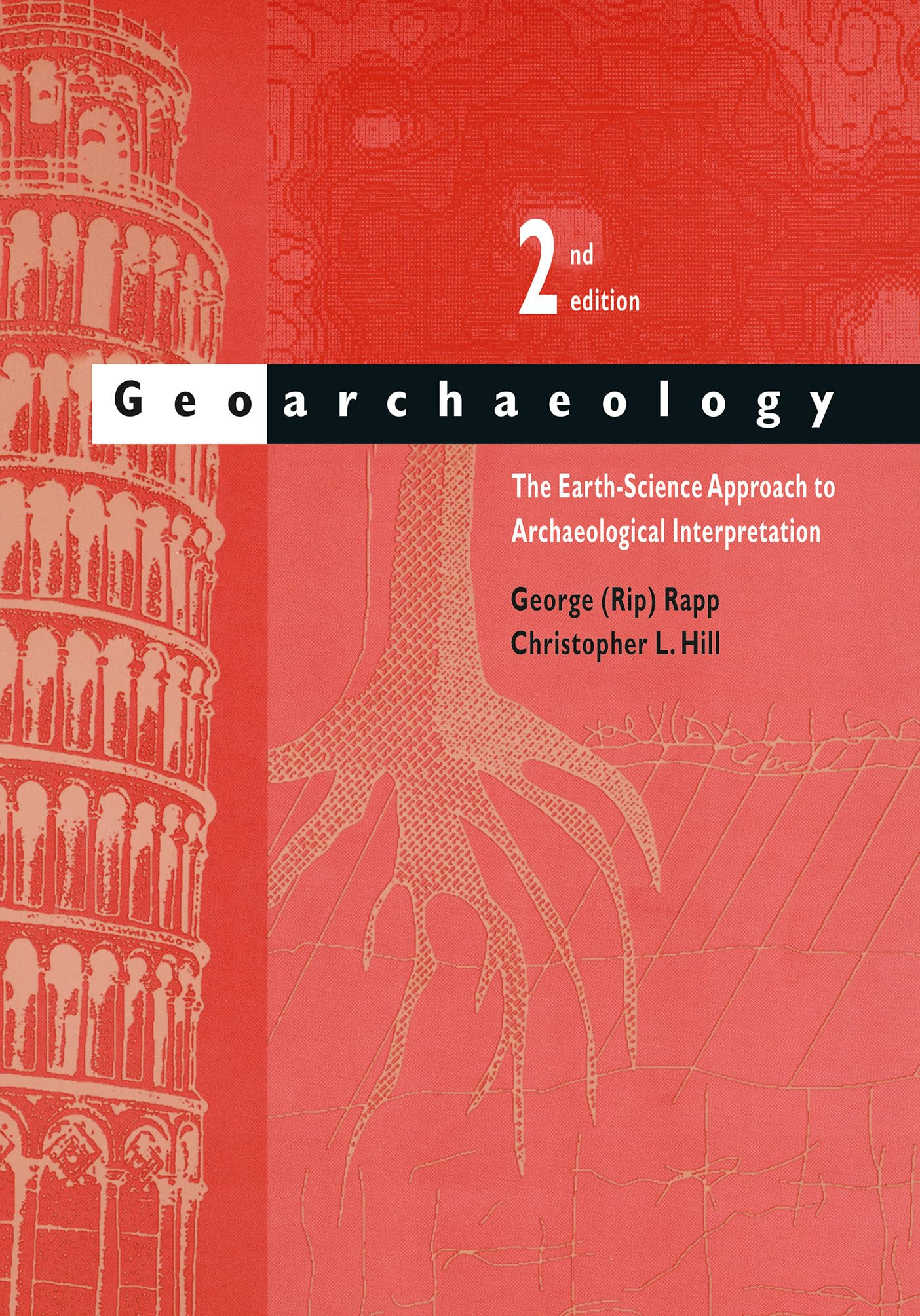 Geoarchaeology: The EarthScience Approach to Archaeological Interpretation, 2nd Edition