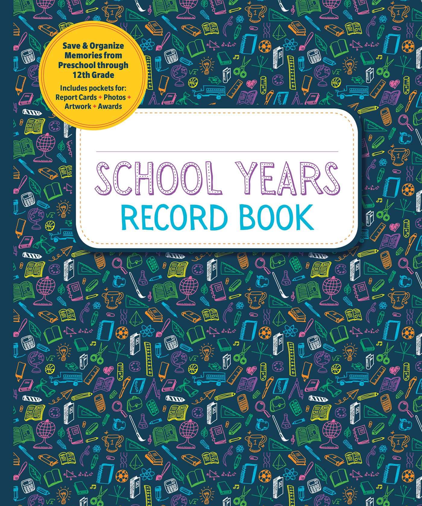 School Years Record Book: Capture and Organize Memories from Preschool through 12th Grade (Readers Digest)