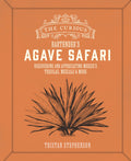 CURIOUS BARTENDERS AGAVE SAFARI