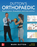 Duttons Orthopaedic: Examination Evaluation and Intervention Sixth Edition