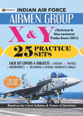 INDIAN AIR FORCE AIRMEN GROUP X & Y (TECHNICAL & NONTECHINCAL TRADES EXAM) 25 PRACTICE SETS (REVISED 2021)