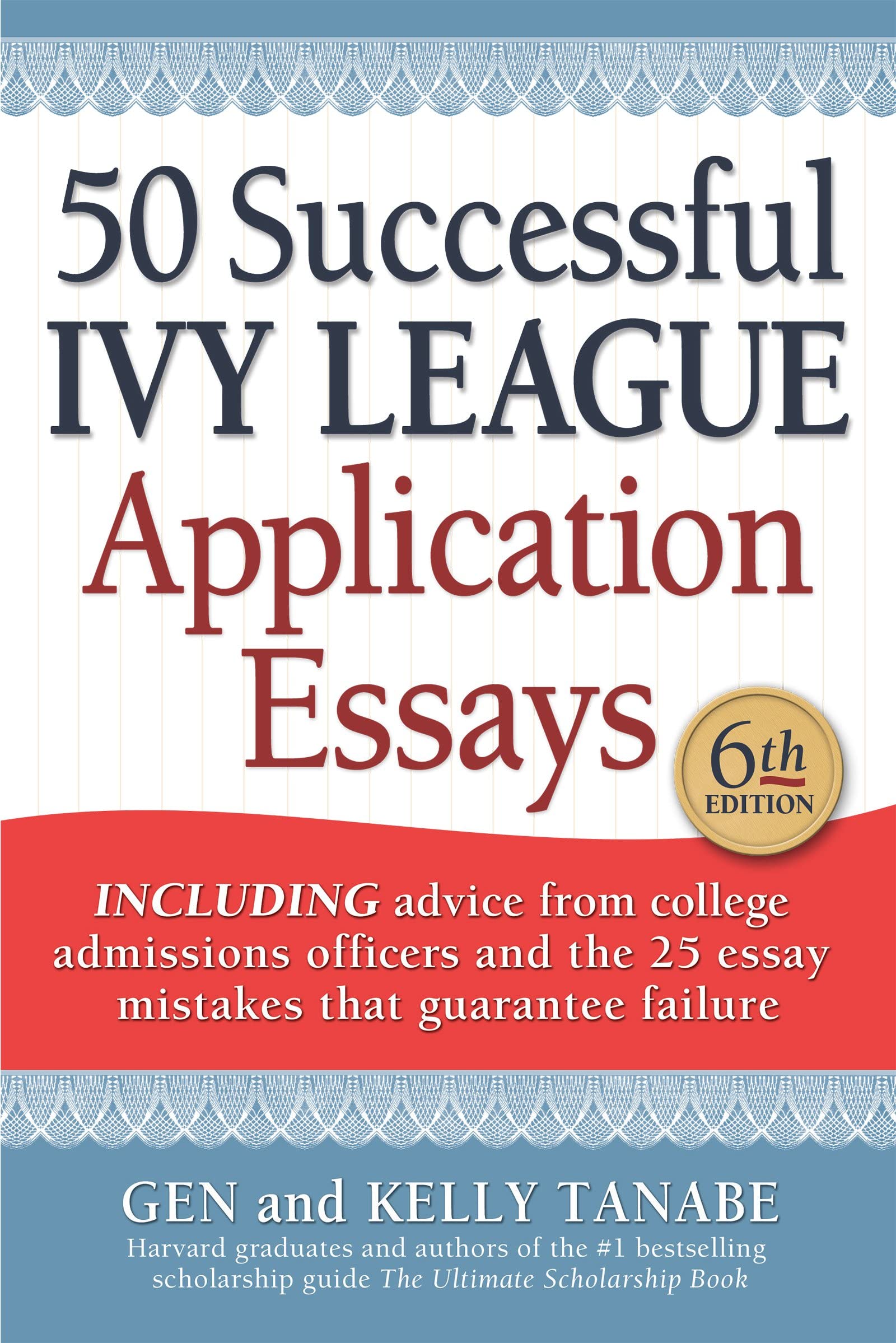 50 Successful Ivy League Application Essays: The Devils Biscuit: Includes Advice from College Admissions Officers and the 25 E