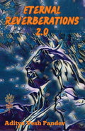 Eternal Reverberations 2.0 : The Echoes Within