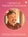7 Secrets of the Hindu Pantheon: 7 Secrets of the Goddess, 7 Secrets of Shiva, 7 Secrets of Vishnu, 7 Secrets from Hindu Calenda
