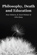 Philosophy, Death and Education: 58 (Complicated Conversation: A Book Series of Curriculum Studies)