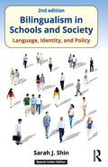 Bilingualism In Schools And Society: Language, Identity, And Policy, 2Nd Edition