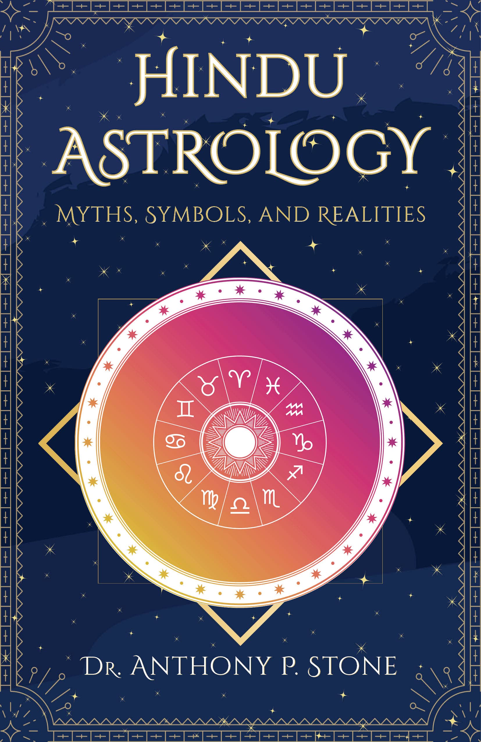 Hindu Astrology: Myths, symbols, and realities