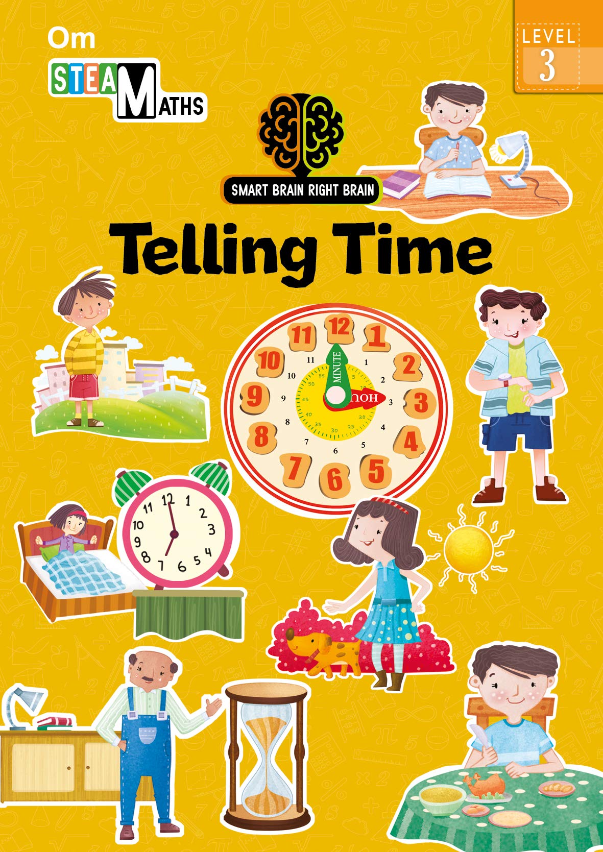 SMART BRAIN RIGHT BRAIN: MATHS LEVEL 3 TELLING TIME (STEAM)