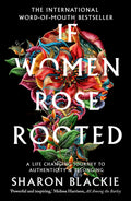 If Women Rose Rooted: A lifechanging journey to authenticity and belonging