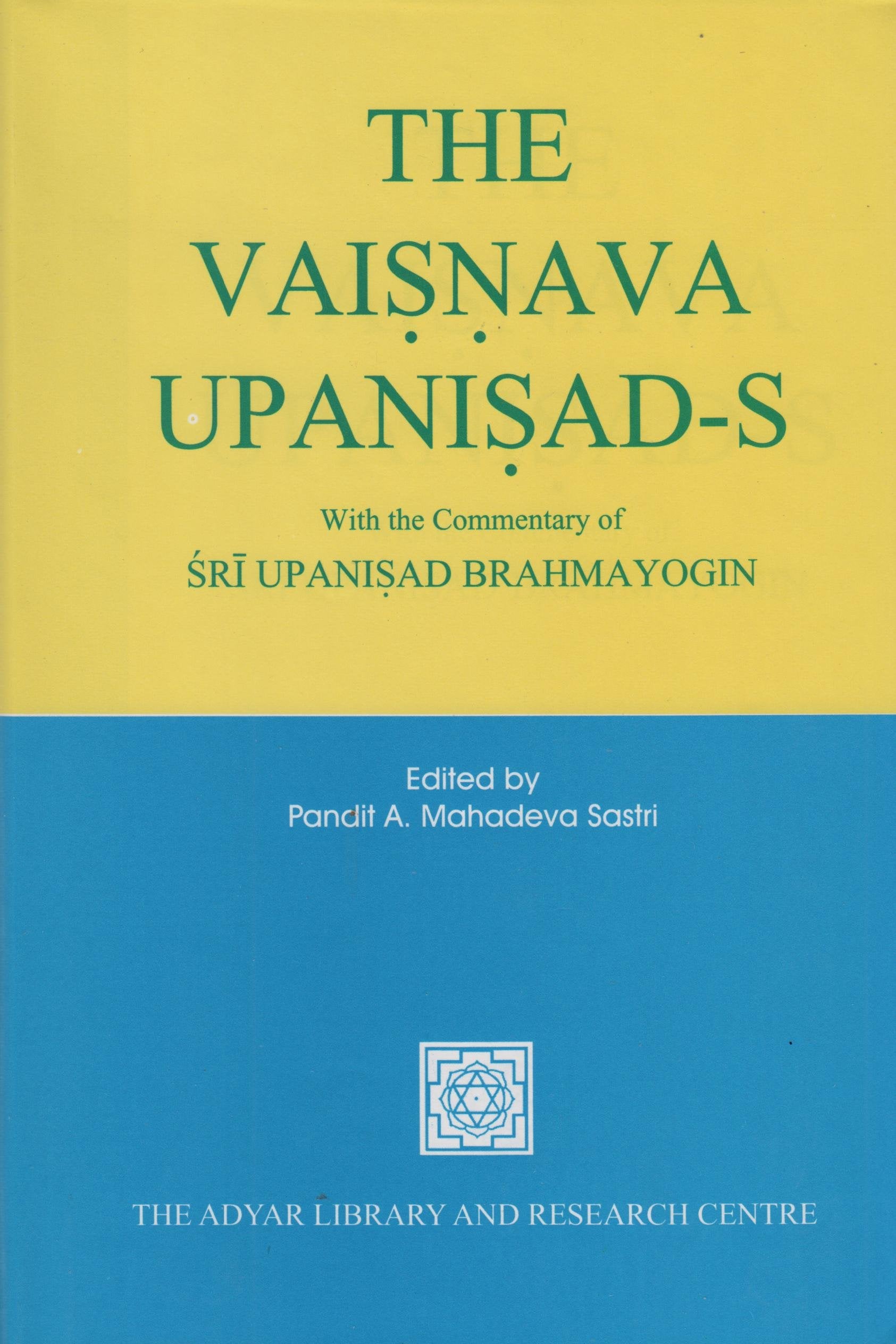 The Vaisnava Upanisads: with the commentary of Sri Upanisad Brahmayogin
