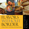Flavors Without Border: A Feast of Indian, Thai, Burmese, and Chinese Delights