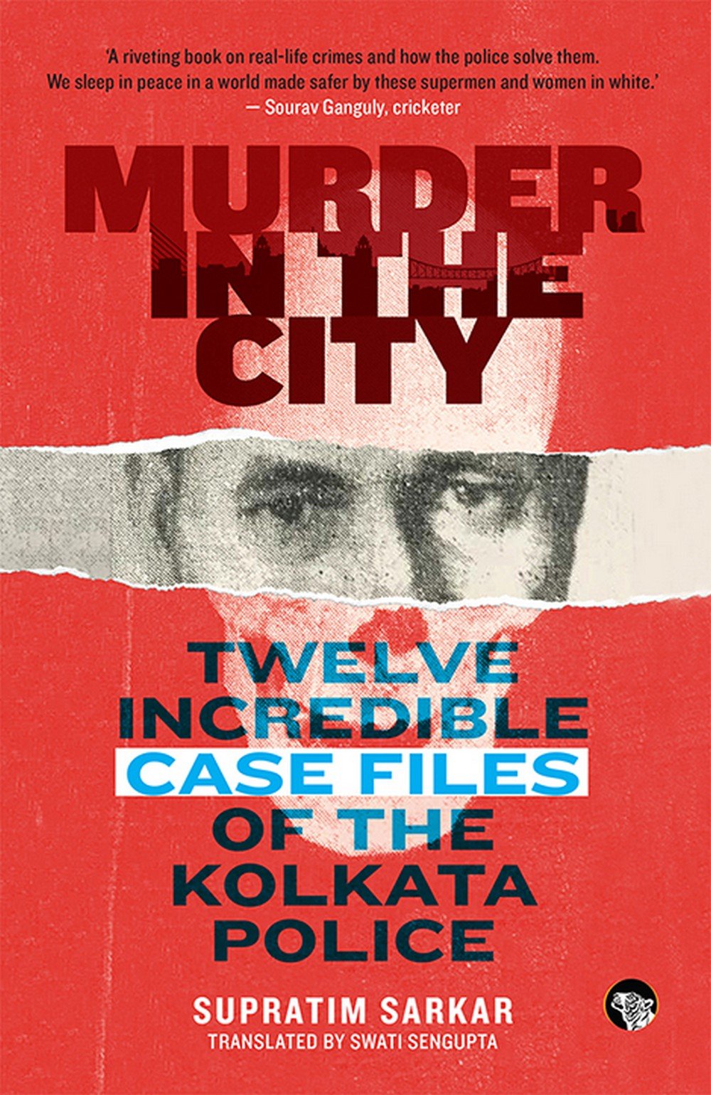 Murder In The City: Twelve Incredible Case Files Of The Kolk