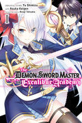 The Demon Sword Master of Excalibur Academy, Vol. 1 (manga) (The Demon Sword Master of Excalibur Academy (manga), 1)