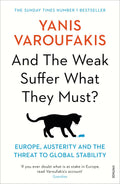 AND THE WEAK SUFFER WHAT THEY MUS