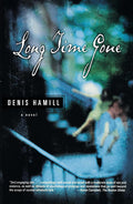 Long Time Gone: A Novel