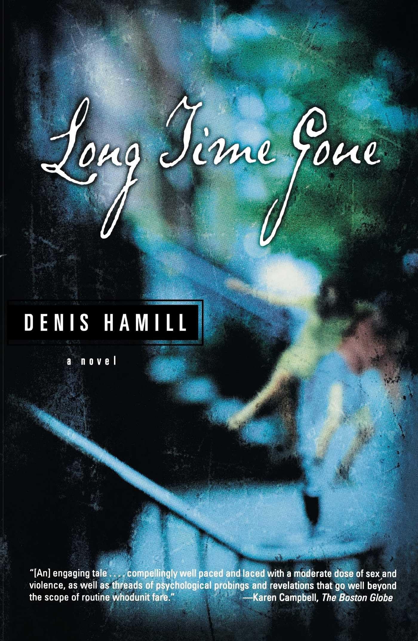 Long Time Gone: A Novel