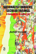 Nationalist Dangers, Secular Failings: A Compass For An Indian Left