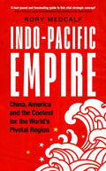 IndoPacific Empire: China, America and the contest for the worlds pivotal region (Manchester University Press)