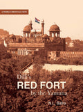 DilliS Red Fort By The Yamuna