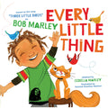 Every Little Thing: Based on the song Three Little Birds by Bob Marley