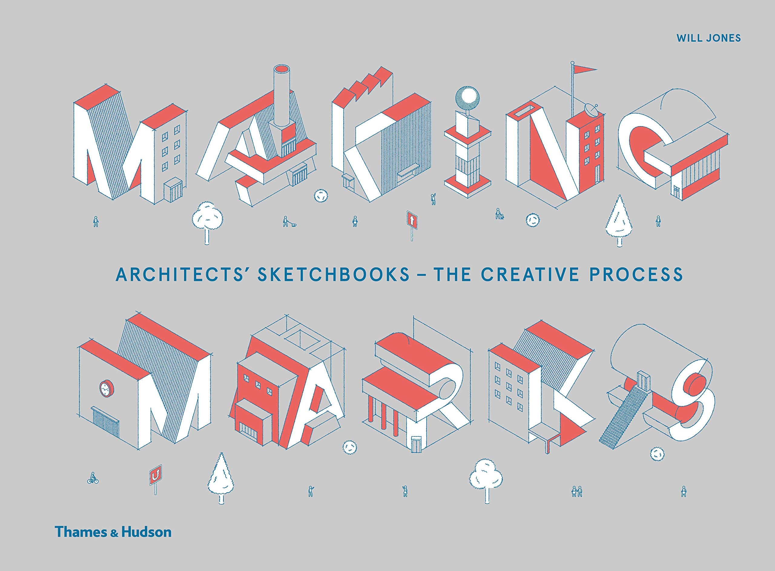 Making Marks: Architects Sketchbooks  The Creative Process