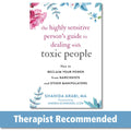 The Highly Sensitive Persons Guide to Dealing with Toxic People: How to Reclaim Your Power from Narcissists and Other Manipulat