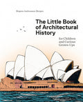 The Little Book of Architectural History: For Children and Curious GrownUps
