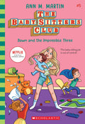 BabySitters Club #5: DAWN AND THE IMPOSSIBLE THREE (Netflix Edition)
